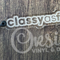 Classy as F*ck - Clear Acrylic Keychain