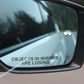 Objects in Mirror are Losing Decal (pair)