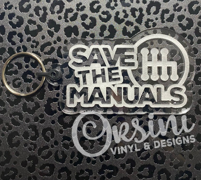 * Save the Manuals (5 or 6-speed) - Clear Acrylic Keychain