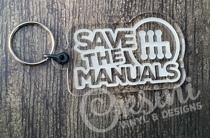 * Save the Manuals (5 or 6-speed) - Clear Acrylic Keychain